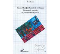 Quand L'enfant Devient Visiteur : Une Nouvelle Approche Du Partenariat Ecole / Musee