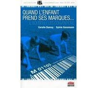 Quand l'enfant prend ses marques... Coralie Damay (Auteur), Sylvie Gassmann (Auteur)
