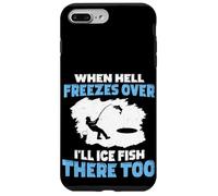 Quand l'enfer gèlera, Je pêcherai sur Glace là-Bas Aussi Coque pour iPhone 7 Plus/8 Plus