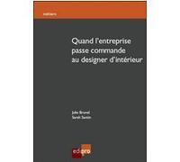 Quand l'entreprise passe commande au designer d'intérieur Santin s. (Auteur)