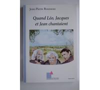 Quand Léo, Jacques Et Jean Chantaient - Souvenirs