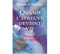 Quand l'epreuve devient vie - Johanne De Montigny - Mediaspaul Qc - broché - Essai