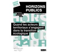 Quand les acteurs territoriaux s'engagent dans la transition écologique Horizons publics hors-série automne 2020 - Berger-Levrault - Berger-Levrault - broché - Revue