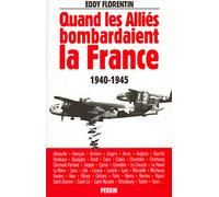 Quand les alliés bombardaient la France: 1940-1945