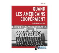 Quand Les Américains Coopéraient - Wisconsin, 1870-1940