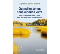 Quand Les Âmes Nous Aident À Vivre, Dans Ce Monde Et Dans L'autre, Avec Nos Êtres Chers Et Nos Animaux