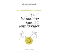 Quand les ancêtres s'invitent sous l'oreiller. La psychogénéalogie et le couple