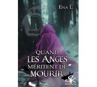 Quand les anges méritent de mourir - Ena L. - Sharon Kena - broché - Roman