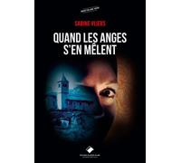 Quand les anges s'en mêlent - Sabine Vliers - Du Mont-Blanc - broché - Roman