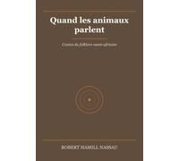 Quand les animaux parlent: Contes du folklore ouest-africain