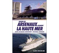 Quand les arsenaux gagnent la haute mer - Jean-Jacques Crosnier - Albin Michel - broché - Etude