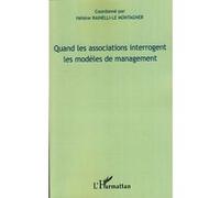 Quand les associations interrogent les modèles de management Hélène Rainelli-Le Montagner (Auteur)