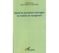 Quand les associations interrogent les modèles de management - Hélène Rainelli-Le Montagner - L'harmattan - broché - Essai