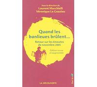 Quand les banlieues brûlent...: Retour sur les émeutes de novembre 2005