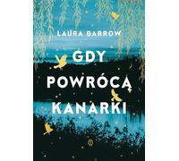 Quand les canaris reviennent - Laura Barrow (Buch auf Polnisch)