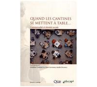 Quand Les Cantines Se Mettent À Table - Commensalité Et Identité Sociale