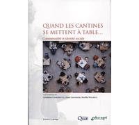 Quand les cantines se mettent à table... Commensalité et identité sociale - Géraldine Comoretto - Quae - broché - Essai