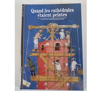 Quand les cathédrales étaient peintes