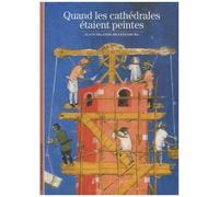 Quand Les Cathédrales Étaient Peintes