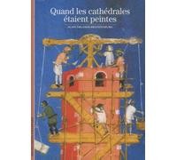 Quand Les Cathédrales Étaient Peintes