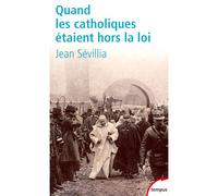 Quand Les Catholiques Étaient Hors La Loi – Perrin