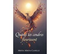 Quand Les Cendres Fleurissent