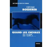 Quand Les Chevaux Du Temps S'arrêtent À Ma Porte