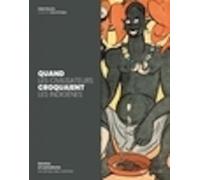 Quand les civilisateurs croquaient les indigènes: Dessins et caricatures au temps des colonies