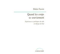 Quand les corps se souviennent: Expériences et politiques du sida en Afrique du Sud
