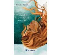 Quand les courants nous ramènent - Blandine Ramet - Le Lys Bleu - broché - Roman
