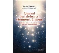 Quand les défunts viennent à nous