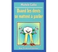 Quand les dents se mettent a parler