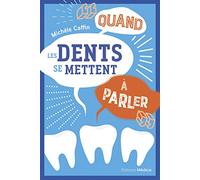 Quand les dents se mettent à parler