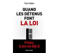 Quand les détenus font la loi – Prisons, le pire est déjà là – Éditions Robert Laffont