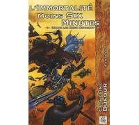 Quand Les Dieux Buvaient Tome 0 - L'immortalité Moins Six Minutes