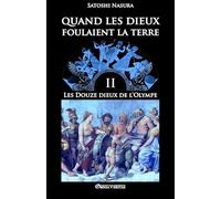 Quand les dieux foulaient la terre II: Les Douze dieux de l'Olympe