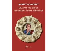 Quand les dieux racontent leurs histoires - Collognat - Libretto - broché - Essai