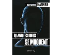 Alexandra Marinina – Quand les Dieux se moquent – Roman – Broché