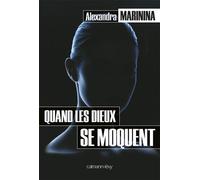 Quand les Dieux se moquent - Alexandra Marinina - Calmann-Levy - broché - Roman