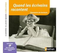 Quand les écrivains racontent - Souvenirs de lecteurs - MF Berrendonner - Edition pédagogique Collège - Carrés classiques Nathan
