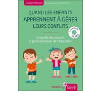 Quand Les Enfants Apprennent À Gérer Leurs Conflits - Le Guide Des Parents Et Professionnels De L'éducation : La Méthode Sapas