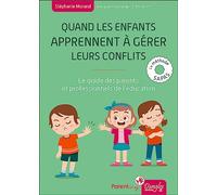 Quand les enfants apprennent à gérer leurs conflits - Le guide des parents et professionnels de l'éducation : la méthode SAPAS
