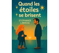Quand les étoiles se brisent