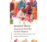 Quand les femmes auront disparu: L'élimination des filles en Inde et en Asie
