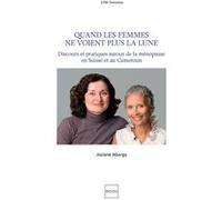 Quand les femmes ne voient plus la lune Josiane Mbarga (Auteur)