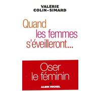 Valérie Colin-Simard – Quand les femmes s'éveilleront... – Oser le féminin – Broché