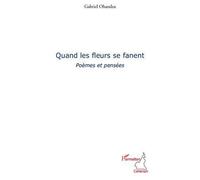 Quand les fleurs se fanent Poèmes et pensées - Gabriel Ohandza - L'harmattan - broché - Poésie