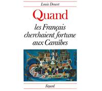 Quand les Français cherchaient fortune à Caraïbes