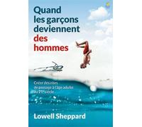 Quand les garçons deviennent des hommes : Créer des rites de passage à l'âge adulte