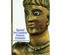 Quand les Gaulois étaient romains